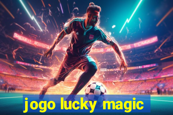 jogo lucky magic